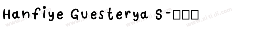 Hanfiye Guesterya S字体转换